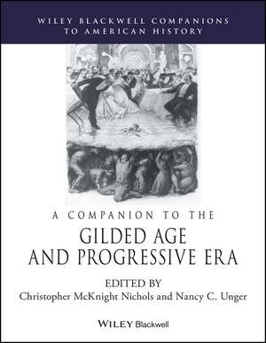 A Companion to the Gilded Age and Progressive Era de C M Nichols