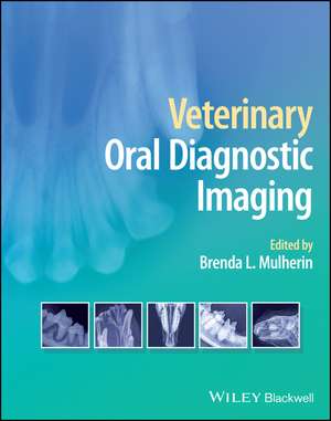 Veterinary Oral Diagnostic Imaging de BL Mulherin