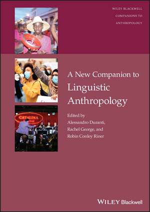 The New Wiley Blackwell Companion to Linguistic Anthropology de A Duranti