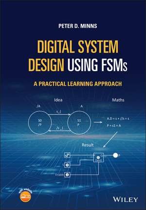 Digital System Design Using Fsms de Peter D Minns
