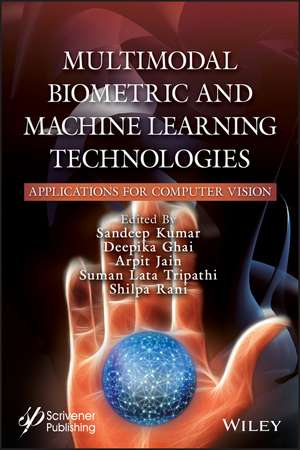 Multimodal Biometric and Machine Learning Technologies: Applications for Computer Vision de Sandeep Kumar