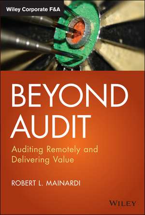 Beyond Audit – Auditing Remotely and Delivering Value de RL Mainardi