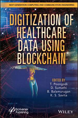 Digitization of Healthcare Data using Blockchain de Poongodi