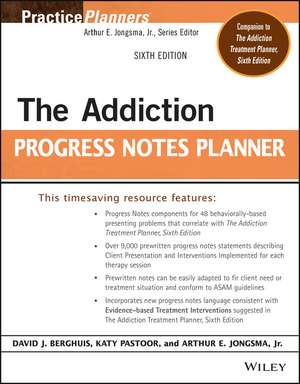 The Addiction Progress Notes Planner, Sixth Editio n de A Jongsma