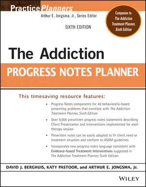 The Addiction Progress Notes Planner de David J Berghuis