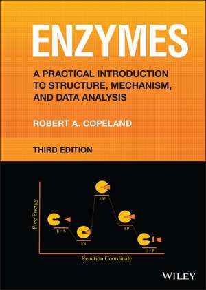 Enzymes – A Practical Introduction to Structure, Mechanism, and Data Analysis, 3rd Edition de Copeland