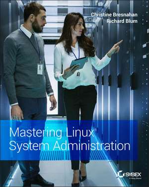 Mastering Linux System Administration de C Bresnahan