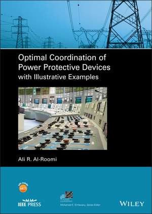 Optimal Coordination of Power Protective Devices with Illustrative Examples de AR Al–Roomi