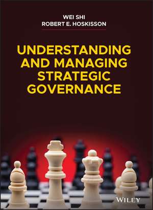 Understanding and Managing Strategic Governance de W Shi