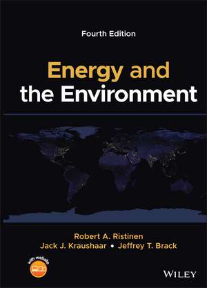 Energy and the Environment, 4th Edition de R Ristinen