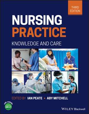 Nursing Practice – Knowledge and Care 3rd Edition de I Peate