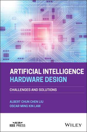 Artificial Intelligence Hardware Design – Challenges and Solutions de A. Liu