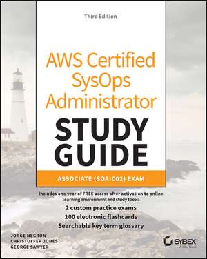 AWS Certified SysOps Administrator Study Guide: As sociate (SOA–C02) Exam, 3rd Edition de Negron