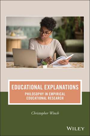 Educational Explanations – Philosophy in Empirical Educational Research de C Winch