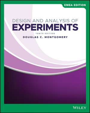 Design and Analysis of Experiments, Tenth Edition EMEA Edition de Montgomery