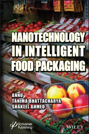 Nanotechnology in Intelligent Food Packaging de Tanima