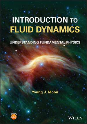 Introduction to Fluid Dynamics – Understanding Fundamental Physics de YJ Moon