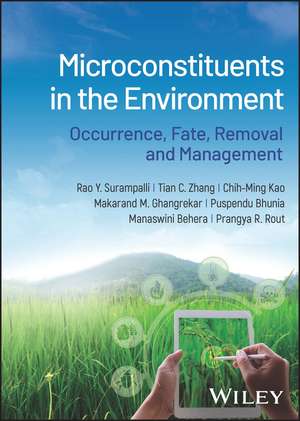 Microconstituents in the Environment – Occurrence, Fate, Removal and Management de RY Surampalli