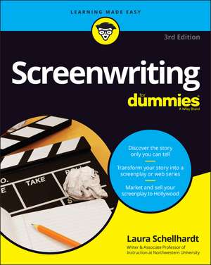 Screenwriting For Dummies, 3rd Edition de L Schellhardt