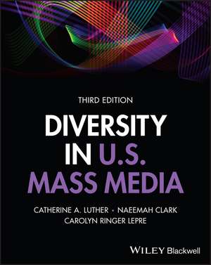 Diversity in U.S. Mass Media de Catherine A. Luther