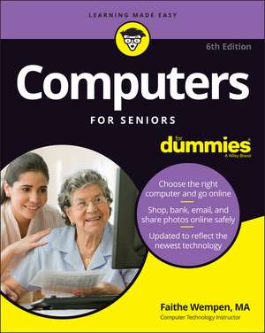 Computers For Seniors For Dummies, 6th Edition de F Wempen