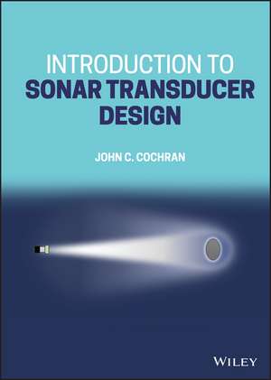 Introduction to Sonar Transducer Design de John C. Cochran