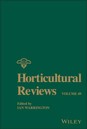 Horticultural Reviews, Volume 49 de I Warrington