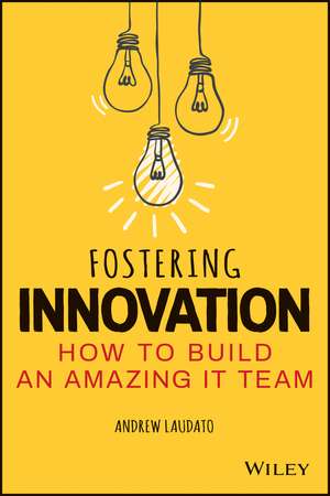 Fostering Innovation de Andrew Laudato