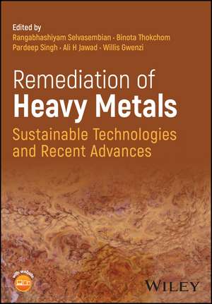 Remediation of Heavy Metals – Sustainable Technologies and Recent Advances de R Selvasembian