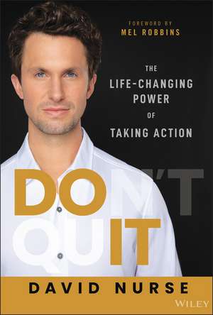 Do It – The Life–Changing Power of Taking Action de D Nurse