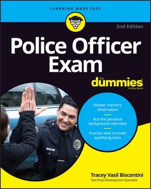 Police Officer Exam For Dummies, 2nd Edition de T Biscontini