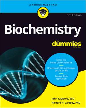 Biochemistry for Dummies de John T. Moore