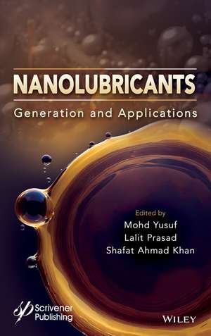 Nanolubricants: Generation and Applications de Yusuf