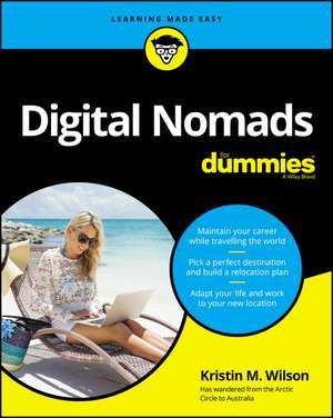 Digital Nomads For Dummies de K Wilson