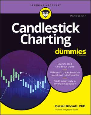 Candlestick Charting For Dummies, 2nd Edition de R Rhoads