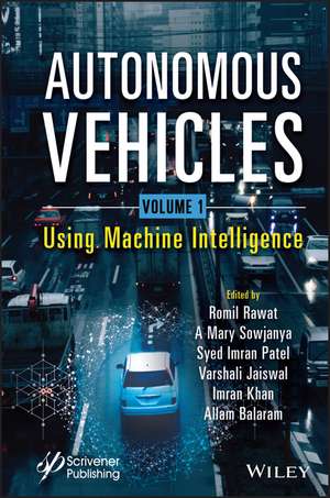 Autonomous Vehicles, Volume 1 – Using Machine Intelligence de Rawat