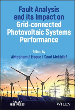 Fault Analysis and its Impact on Grid–connected Photovoltaic Systems Performance de Haque