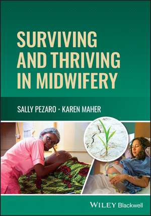 Surviving and Thriving in Midwifery de S Pezaro