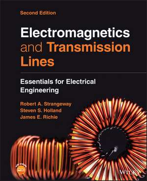 Electromagnetics and Transmission Lines – Essentials for Electrical Engineering, 2nd Edition de RA Strangeway