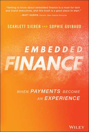 Embedded Finance: When Payments Become An Experience de S Sieber