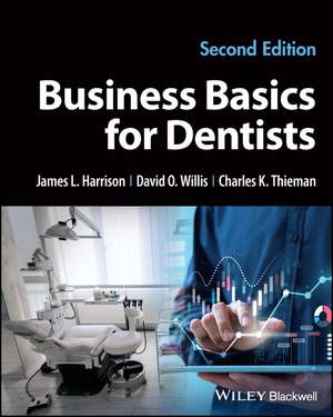 Business Basics for Dentists, Second Edition de JL Harrison