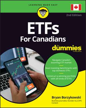 ETFs For Canadians For Dummies, 2nd Edition de Borzykowski