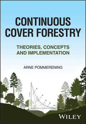 Continuous Cover Forestry de Arne Pommerening