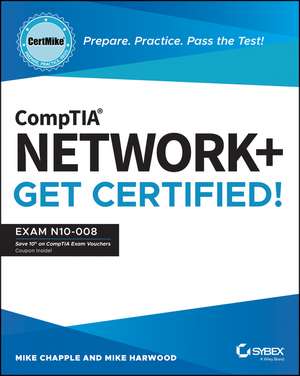 CompTIA Network+ CertMike – Prepare. Practice. Pass the Test! Get Certified! Exam N10–008 de M Chapple