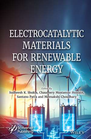 Electrocatalytic Materials for Renewable Energy de Sudheesh K. Shukla