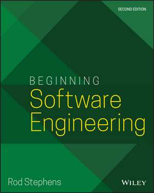 Beginning Software Engineering, Second Edition de R. Stephens