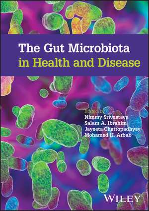 The Gut Microbiota in Health and Disease de N Srivastava