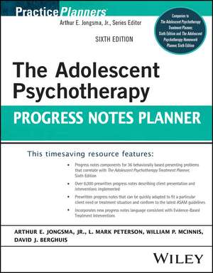 The Adolescent Psychotherapy Progress Notes Planner de Arthur E Jongsma