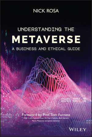 Understanding the Metaverse – A Business and Ethical Guide de N Rosa