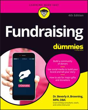 Fundraising For Dummies, 4th Edition de B Browning